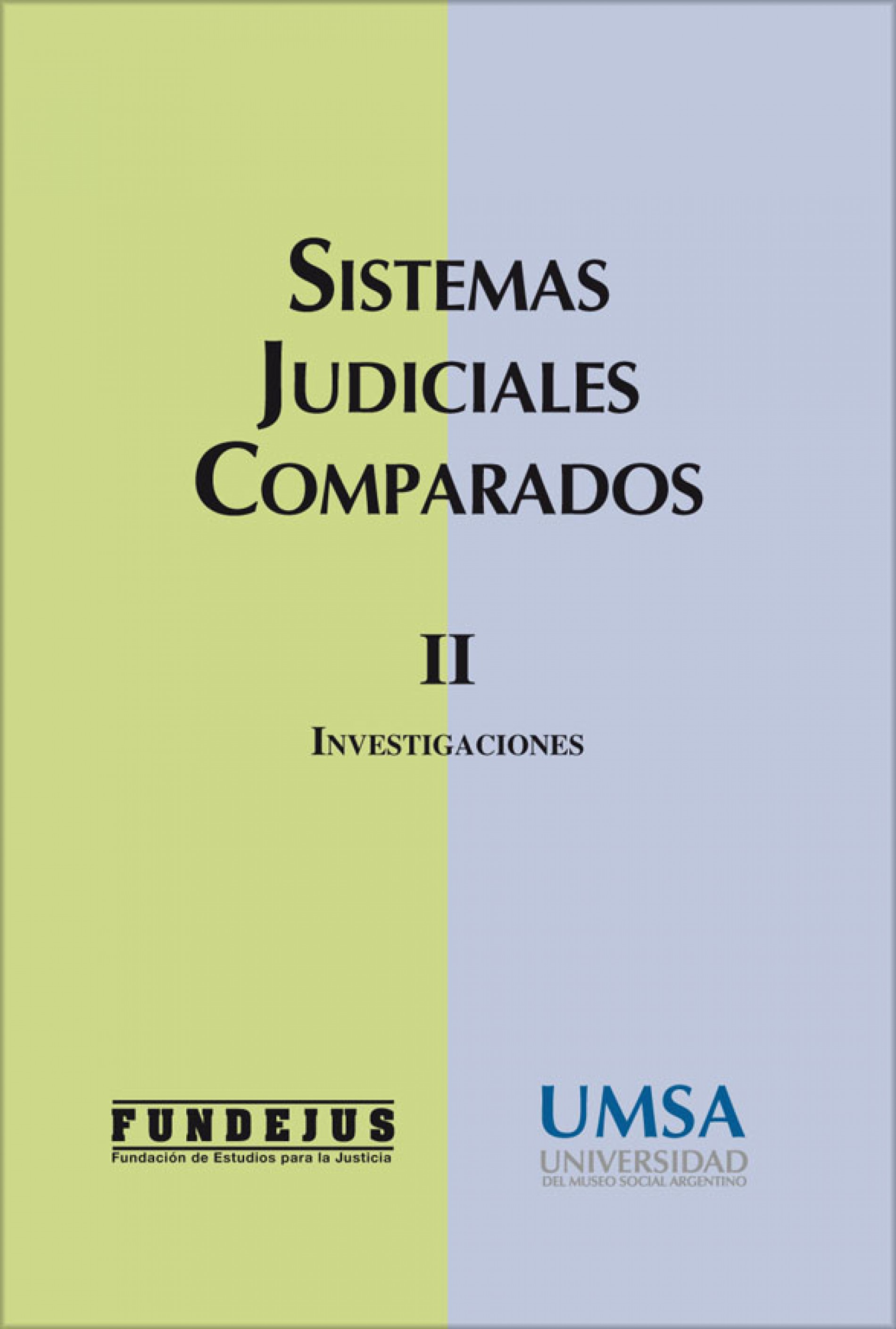 Sistemas Judiciales Comparados II. COORDINADOR: Nicolás Grappasonno.