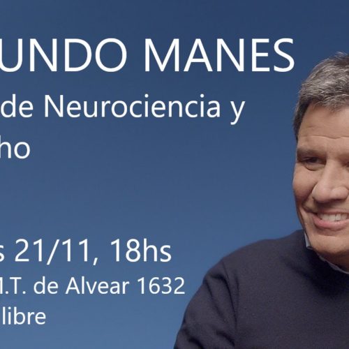 Facundo Manes Habla de Neurociencia y Derecho junto a Daniel Pastor y María Roca.