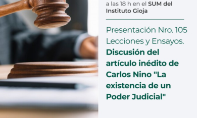 FUNDEJUS difunde: UBA DERECHO – Presentación Nro. 105 Lecciones y Ensayos. Discusión del artículo inédito de Carlos Nino «La existencia de un Poder Judicial»