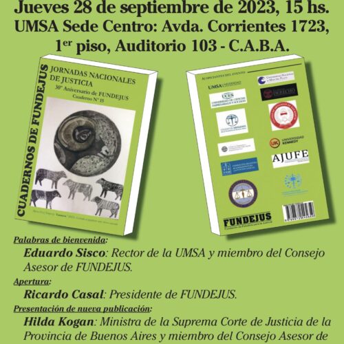 FUNDEJUS invita: Presentación de nueva publicación: “Cuaderno Nº 15: Jornadas Nacionales de Justicia 30º Aniversario de FUNDEJUS”.