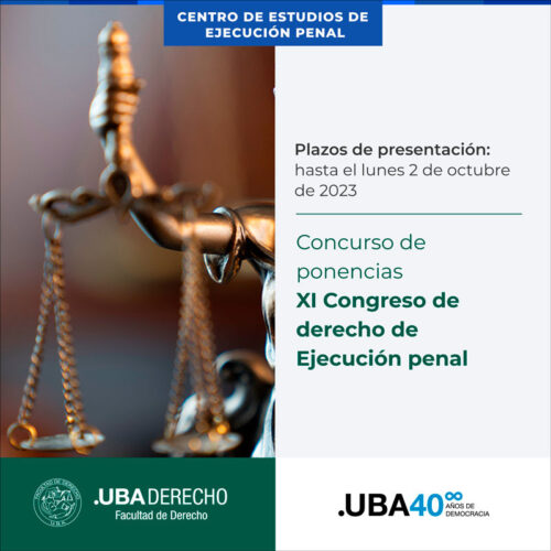 FUNDEJUS difunde: UBA DERECHO – Concurso de Ponencias para el XI Congreso de Derecho de Ejecución Penal.