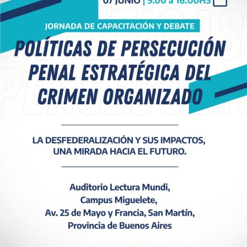 FUNDEJUS difunde: “Jornada de capacitación y debate: Políticas de persecución penal estratégica del crimen organizado”