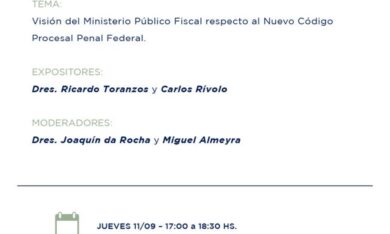 Charla Debate: “El ministerio Publico Fiscal y el nuevo código procesal penal federal”